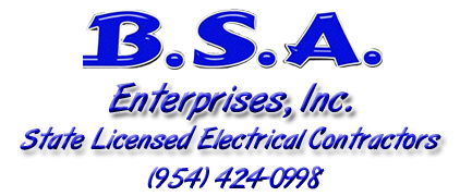 B.S.A. Enterprises, Inc. - South Florida Licensed Electricians and Electrical Contractor Services for Broward and palm Beach counties - 954-424-0998